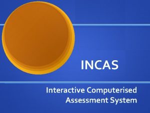 Incas assessments