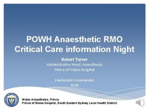 POWH Anaesthetic RMO Critical Care information Night Robert