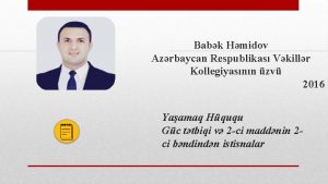 Babk Hmidov Azrbaycan Respublikas Vkillr Kollegiyasnn zv 2016