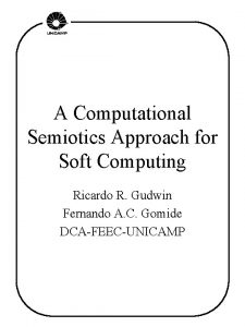 A Computational Semiotics Approach for Soft Computing Ricardo