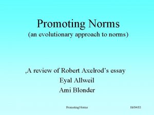 Promoting Norms an evolutionary approach to norms A