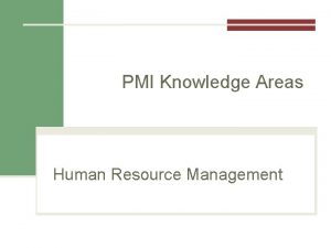 PMI Knowledge Areas Human Resource Management The Importance