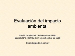 Evaluacin del impacto ambiental Ley N 16 466