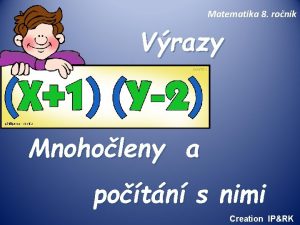 Matematika 8 ronk Vrazy Mnoholeny a potn s