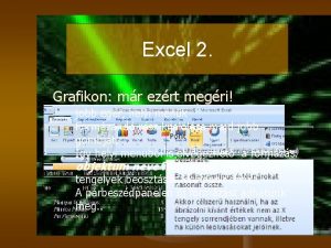 Excel 2 Grafikon mr ezrt megri jobb egr