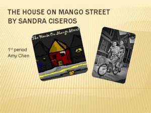 THE HOUSE ON MANGO STREET BY SANDRA CISEROS