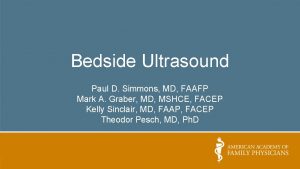 Bedside Ultrasound Paul D Simmons MD FAAFP Mark