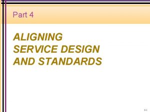 Aligning service design and standards