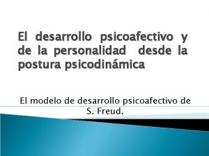 El desarrollo psicoafectivo de la personalidad desde postura