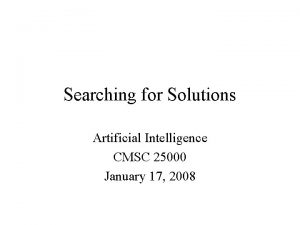 Searching for solutions in artificial intelligence Searching for solutions in artificial intelligence