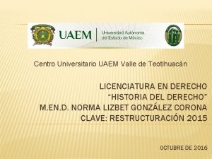 Centro Universitario UAEM Valle de Teotihuacn LICENCIATURA EN