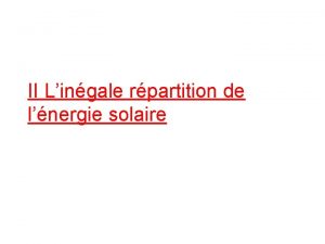 II Lingale rpartition de lnergie solaire TP 3