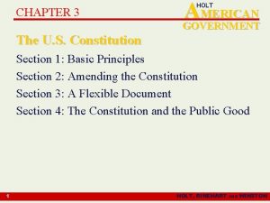 CHAPTER 3 AMERICAN GOVERNMENT HOLT The U S