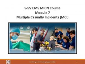 SSV EMS MICN Course Module 7 Multiple Casualty