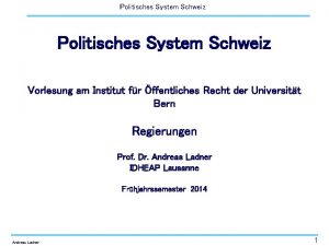 Politisches System Schweiz Vorlesung am Institut fr ffentliches