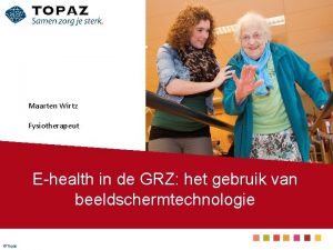 Maarten Wirtz Fysiotherapeut Ehealth in de GRZ het