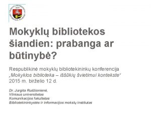 Mokykl bibliotekos iandien prabanga ar btinyb Respublikin mokykl