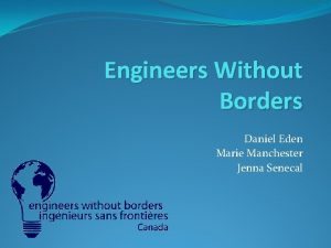 Engineers Without Borders Daniel Eden Marie Manchester Jenna