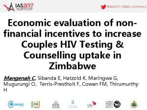 IAS 2017 IASconference Economic evaluation of nonfinancial incentives