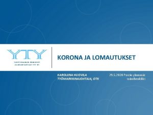 YKSITYISALOJEN ESIMIEHET JA ASIANTUNTIJAT YTY RY KORONA JA