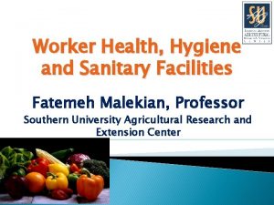 Worker Health Hygiene and Sanitary Facilities Fatemeh Malekian