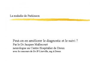 La maladie de Parkinson Peuton en amliorer le