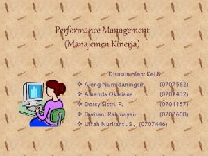 Performance Management Manajemen Kinerja Disusun oleh Kel 8