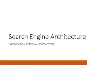 Search engine architecture Search engine architecture