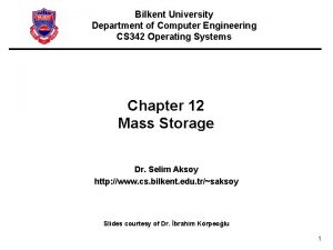 Bilkent University Department of Computer Engineering CS 342