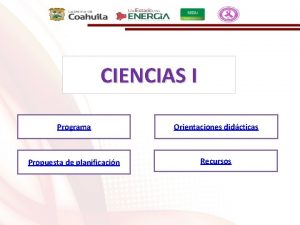 CIENCIAS I Programa Orientaciones didcticas Propuesta de planificacin