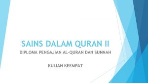 SAINS DALAM QURAN II DIPLOMA PENGAJIAN ALQURAN DAN