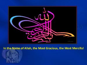 In the Name of Allah the Most Gracious