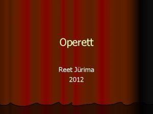 Operett Reet Jrima 2012 Operett l Sna operetta