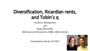 Diversification Ricardian rents and Tobins q Cynthia A