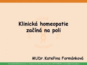 Klinick homeopatie zan na poli MUDr Kateina Formnkov