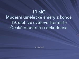 13 MO Modern umleck smry z konce 19