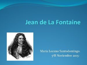 Jean de La Fontaine Mara Lozano Santodomingo 5B