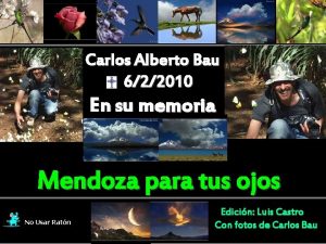 Carlos Alberto Bau 622010 En su memoria Mendoza