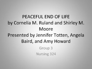 Peaceful end of life theory ruland and moore