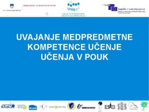 UVAJANJE MEDPREDMETNE KOMPETENCE UENJA V POUK kompetence KLJUNE