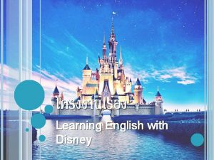 Learning English with Disney LEARNING ENGLISH WITH DISNEY Learning English with Disney LEARNING ENGLISH WITH DISNEY