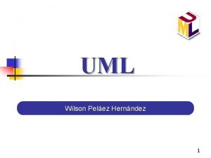 UML Wilson Pelez Hernndez 1 MODELO CONCEPTUAL 2