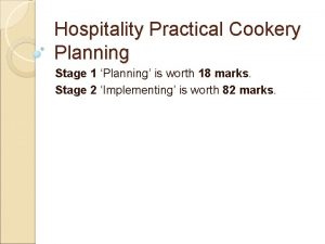 Hospitality Practical Cookery Planning Stage 1 Planning is