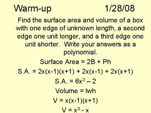 Warmup 12808 Find the surface area and volume