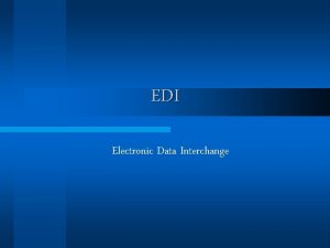 EDI Electronic Data Interchange What is EDI Application