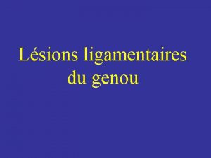 Lsions ligamentaires du genou Epidmiologie Incidence en forte