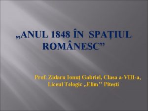 ANUL 1848 N SPAIUL ROM NESC Prof Zidaru
