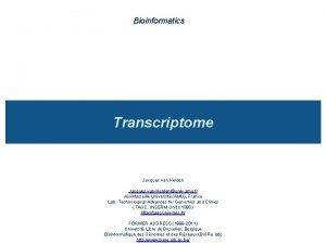 Bioinformatics Transcriptome Jacques van Helden Jacques vanHeldenunivamu fr