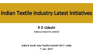 Indian Textile Industry Latest Initiatives R D Udeshi