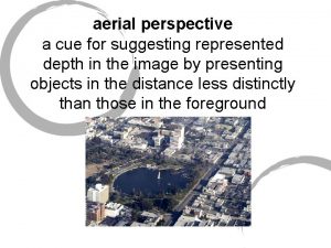 aerial perspective a cue for suggesting represented depth